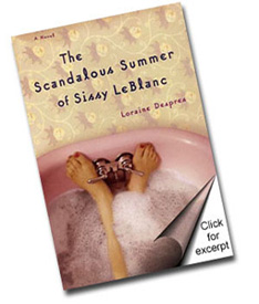  Novels by Loraine Despres  - The Scandalous Summer of Sissy LeBlanc